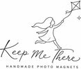 Keep Me There Magnets - Home